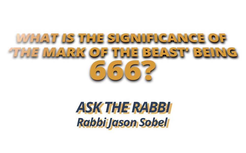 What Does 666 Mean? What Is the Mark of the Beast?