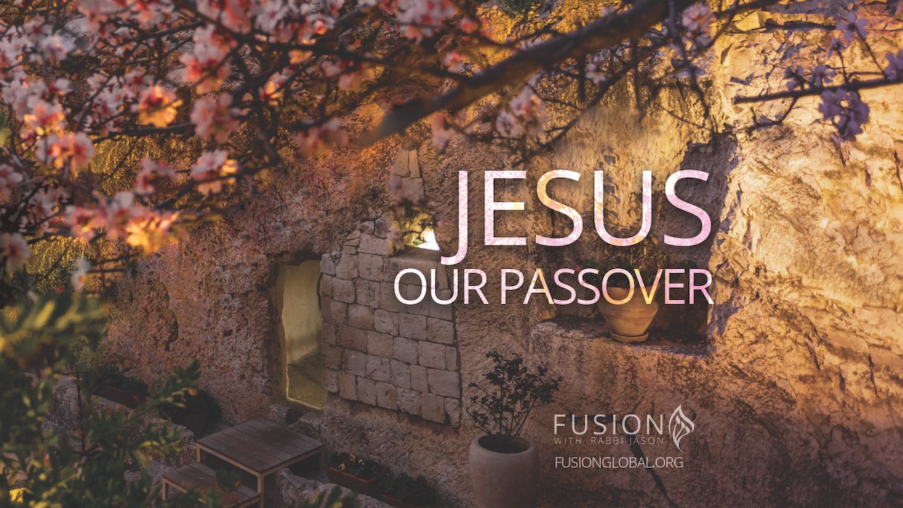 Jesus Our Passover