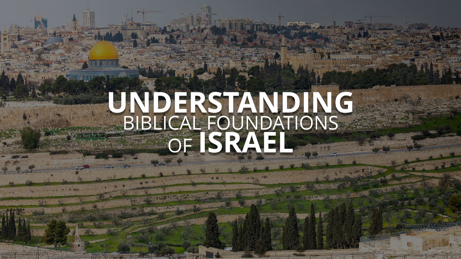 Understanding the Biblical Foundations of Israel from a Messianic rabbinic perspective